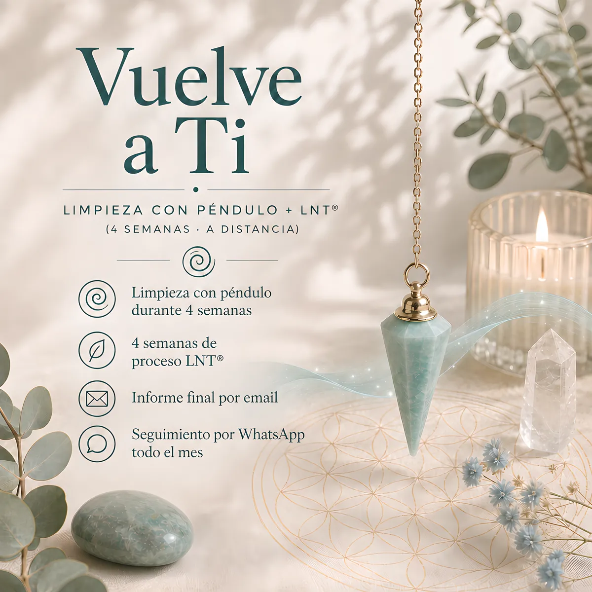 Vuelve a Ti: limpieza con péndulo y proceso LNT® durante 4 semanas a distancia, con informe final y seguimiento por WhatsApp.